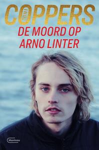 Toni Coppers De moord op Arno Linter -   (ISBN: 9789460416651)