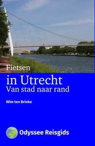 Wim ten Brinke Fietsen in Utrecht van stad naar rand -   (ISBN: 9789461231222)