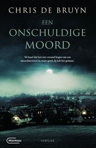 Chris de Bruyn Een onschuldige moord -   (ISBN: 9789460416668)