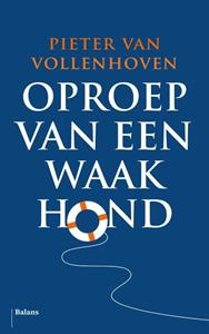 Pieter van Vollenhoven Oproep van een waakhond -   (ISBN: 9789463820318)