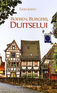 Tjarda Kanters Boeren, Burgers, Duitselui -   (ISBN: 9789461852397)