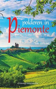 Ank Oostland Polderen in Piemonte -   (ISBN: 9789461853455)