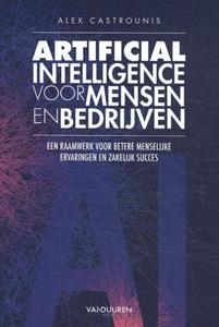 Alex Castrounis Artificial Intelligence voor mensen en bedrijven -   (ISBN: 9789463561433)