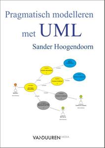 Sander Hoogendoorn Pragmatisch modelleren met UML Paperbackeditie -   (ISBN: 9789463561761)