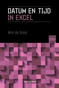 Wim de Groot Datum en Tijd in Excel -   (ISBN: 9789463562430)