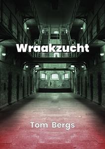 Tom Bergs Wraakzucht -   (ISBN: 9789460794285)