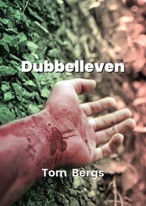 Tom Bergs Dubbelleven -   (ISBN: 9789460794292)