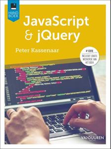 Peter Kassenaar Handboek JavaScript & jQuery, 4e editie -   (ISBN: 9789463562652)