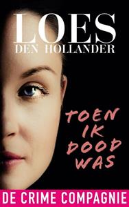 Loes den Hollander Toen ik dood was -   (ISBN: 9789461094162)