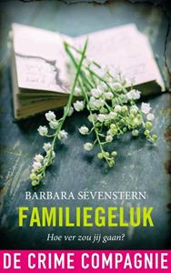 Barbara Sevenstern Familiegeluk -   (ISBN: 9789461094179)