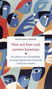Kathleen Ferrier Hoe wij hier ook samen kwamen -   (ISBN: 9789463821193)