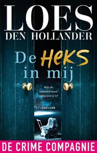Loes den Hollander De heks in mij -   (ISBN: 9789461097026)