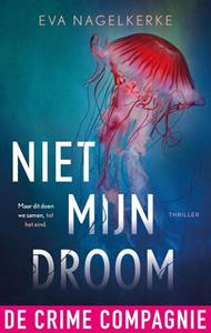 Eva Nagelkerke Niet mijn droom -   (ISBN: 9789461097064)