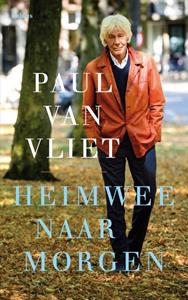 Paul van Vliet Heimwee naar morgen -   (ISBN: 9789463821599)