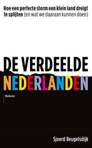 Sjoerd Beugelsdijk De verdeelde Nederlanden -   (ISBN: 9789463821629)