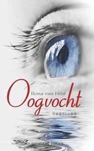 Ilona van Hilst Oogvocht -   (ISBN: 9789461852526)