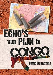 David Brandsma Echo's van pijn in Congo -   (ISBN: 9789462173323)