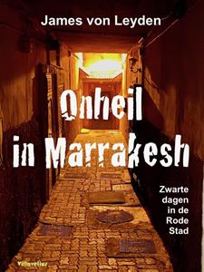 James Von Leyden Onheil in Marrakesh -   (ISBN: 9789462665422)