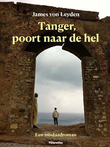 James Von Leyden Tanger, poort naar de hel -   (ISBN: 9789462665835)