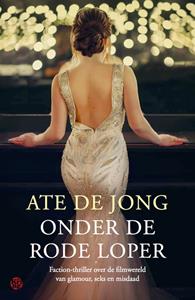 Ate de Jong Onder de rode loper -   (ISBN: 9789462971325)