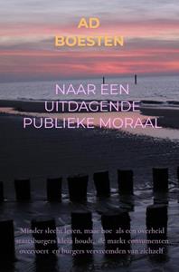 Ad Boesten Naar een uitdagende publieke moraal -   (ISBN: 9789463861175)