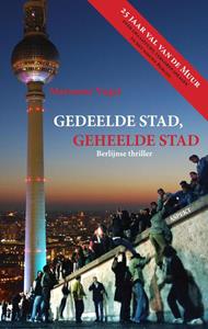 Marianne Vogel Gedeelde stad, geheelde stad -   (ISBN: 9789463385572)