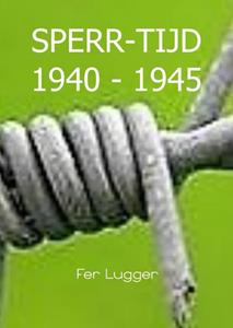 Fer Lugger Sperr-Tijd 1940 - 1945 -   (ISBN: 9789463865647)