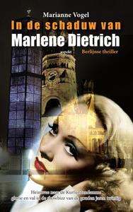 Marianne Vogel In de schaduw van Marlene Dietrich -   (ISBN: 9789463385589)
