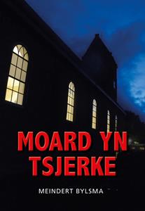 Meindert Bylsma Moard yn tsjerke -   (ISBN: 9789463654111)
