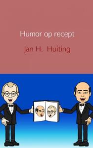 Jan H. Huiting Humor op recept -   (ISBN: 9789402103809)