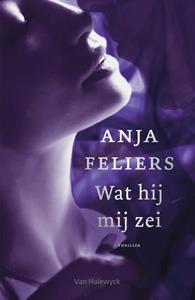 Anja Feliers Wat hij mij zei (e-book) -   (ISBN: 9789463830539)