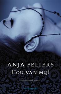 Anja Feliers Hou van mij! -   (ISBN: 9789463830843)