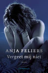 Anja Feliers Vergeet mij niet -   (ISBN: 9789463830898)