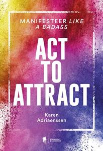 Karen Adriaenssen Act to attract -   (ISBN: 9789463938013)