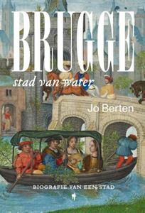 Jo Berten Brugge, stad van water -   (ISBN: 9789463938501)