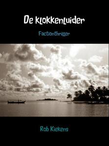 Rob Kiekens De klokkenluider -   (ISBN: 9789463981576)