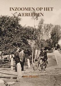 Arie Pieters Inzoomen op het verleden -   (ISBN: 9789463984935)