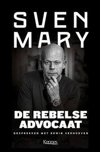 Erwin Verhoeven, Sven Mary De rebelse advocaat -   (ISBN: 9789464006339)