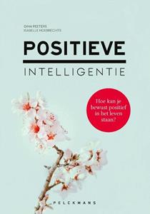 Gina Peeters, Isabelle Hoebrechts Positieve intelligentie -   (ISBN: 9789464013474)