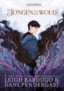 Leigh Bardugo De jongen uit het woud -   (ISBN: 9789463493994)