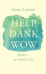 Anne Lamott Help dank wow -   (ISBN: 9789023957225)
