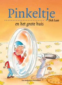 Dick Laan Pinkeltje en het grote huis -   (ISBN: 9789000309313)