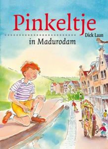 Dick Laan Pinkeltje in Madurodam -   (ISBN: 9789000309337)