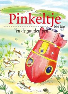 Dick Laan Pinkeltje en de gouden pen -   (ISBN: 9789000309412)