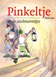 Dick Laan Pinkeltje en de aardmannetjes -   (ISBN: 9789000309429)