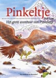 Dick Laan Het grote avontuur van Pinkelotje -   (ISBN: 9789000309450)