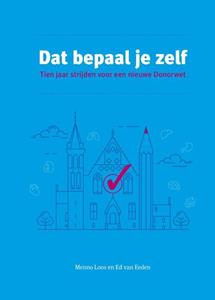 Ed van Eeden, Menno Loos Dat bepaal je zelf -   (ISBN: 9789464027402)