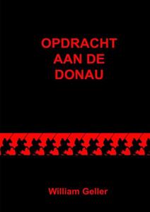 William Geller Opdracht aan de Donau -   (ISBN: 9789464055788)