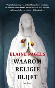 Elaine Pagels Waarom religie blijft -   (ISBN: 9789025907402)
