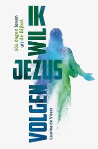 Laurina de Visser Ik wil Jezus volgen! -   (ISBN: 9789026625664)